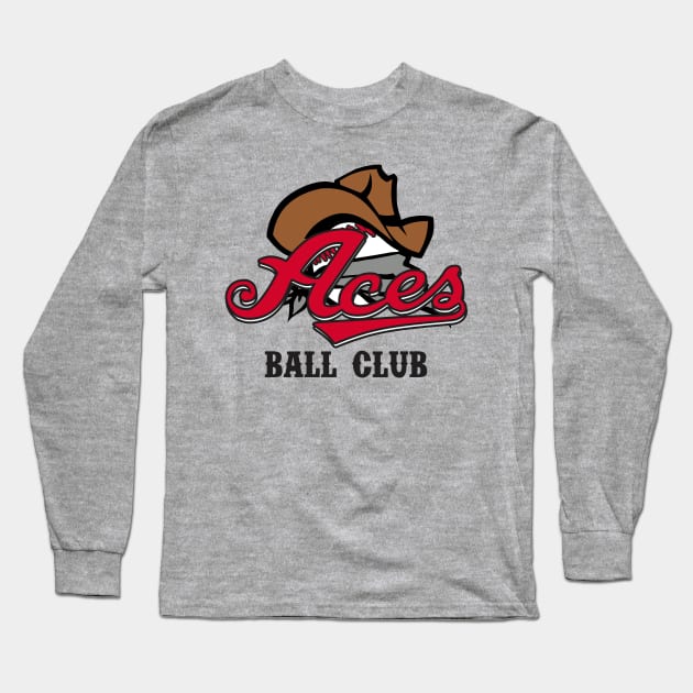 Aces Ball Club Long Sleeve T-Shirt by DavesTees